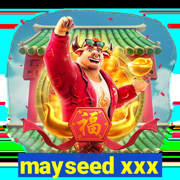 mayseed xxx